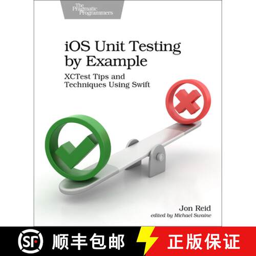 【3-4周达】iOS Unit Testing by Example : XCTest Tips and Techniques Using Swift [9781680506815]