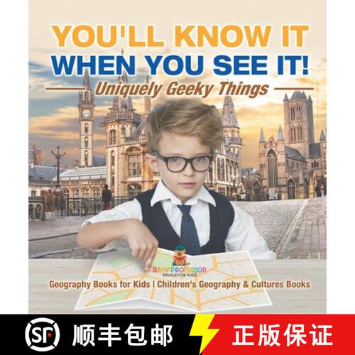 【3-4周达】精装 You'll Know It When You See It! Uniquely Geeky Things - Geography Books for Kids | Ch... [9798869418661]