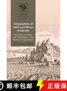 【3-4周达】Geographies of Myth and Places of Identity: The Strait of Scylla and Charybdis in the Mode... [9781350118188]