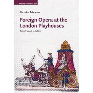 London Playhouses the Opera Mozart From Foreign 4周达 London... Bellini 9781107022218