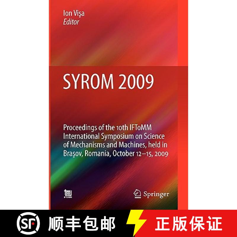 【3-4周达】SYROM 2009 : Proceedings of the 10th IFToMM International Symposium on Science of Mechanis... [9789048135219]