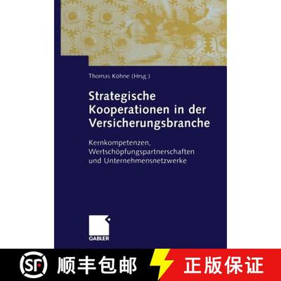 【3-4周达】Strategische Kooperationen in der Versicherungsbranche : Kernkompetenzen, Wertschöpfungsp... [9783663015680]