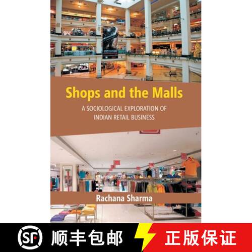 【3-4周达】精装 Shops and the Malls : A Sociological Exploration of Indian Retail Business [9789351281405]
