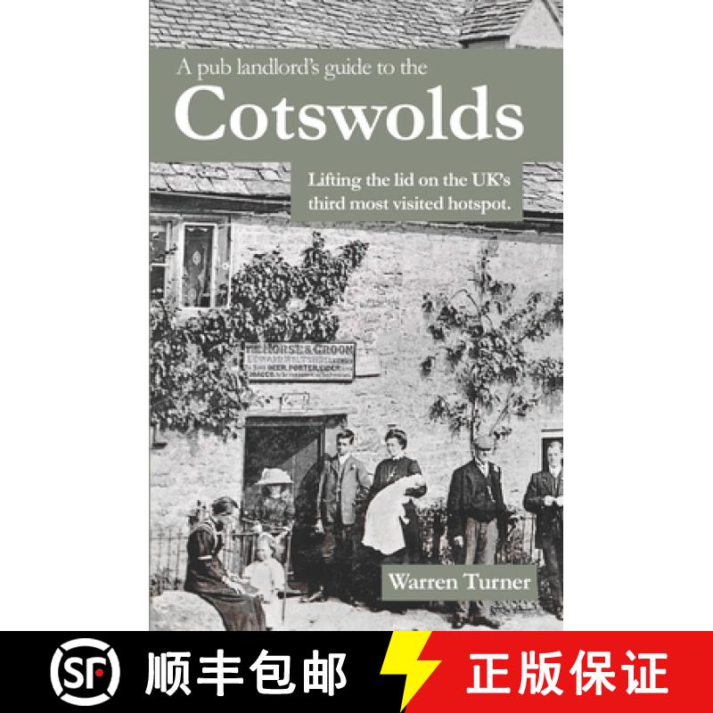 【3-4周达】A Pub Landlord's Guide to the Cotswolds: Lifting the Lid on the UK's Third Most Visited Ho... [9781036908911]