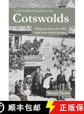 预订 A Pub Landlord's Guide to the Cotswolds: Lifting the Lid on the UK's Third Most Visited Hotspot [9781036908911]