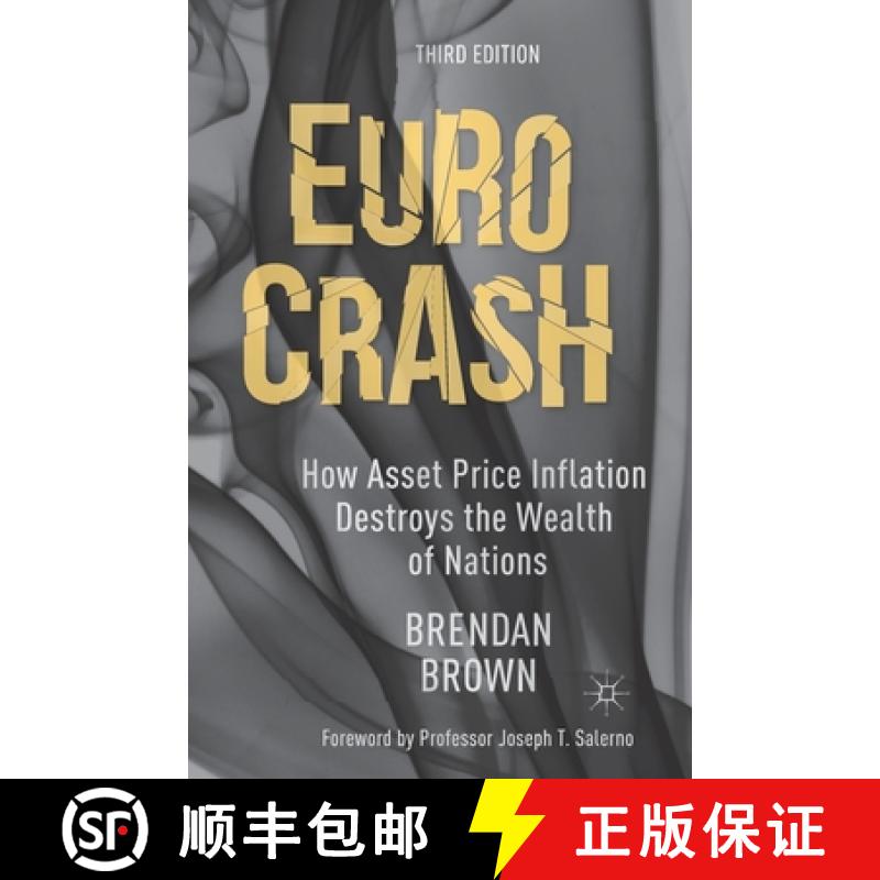 【3-4周达】Euro Crash : How Asset Price Inflation Destroys the Wealth of Nations [9781349475605]