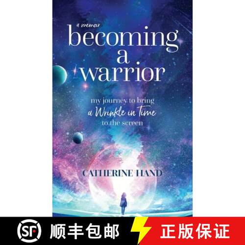【3-4周达】Becoming a Warrior: My Journey to Bring A Wrinkle in Time to the Screen [9781954805286]