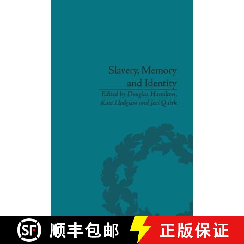 【3-4周达】Slavery, Memory and Identity: National Representations and Global Legacies: National Repre... [9781138661691]