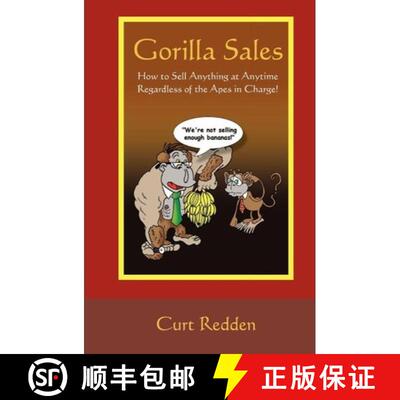 【3-4周达】Gorilla Sales: How to Sell Anything Anytime Regardless of the Apes in Charge! [9781439212455]