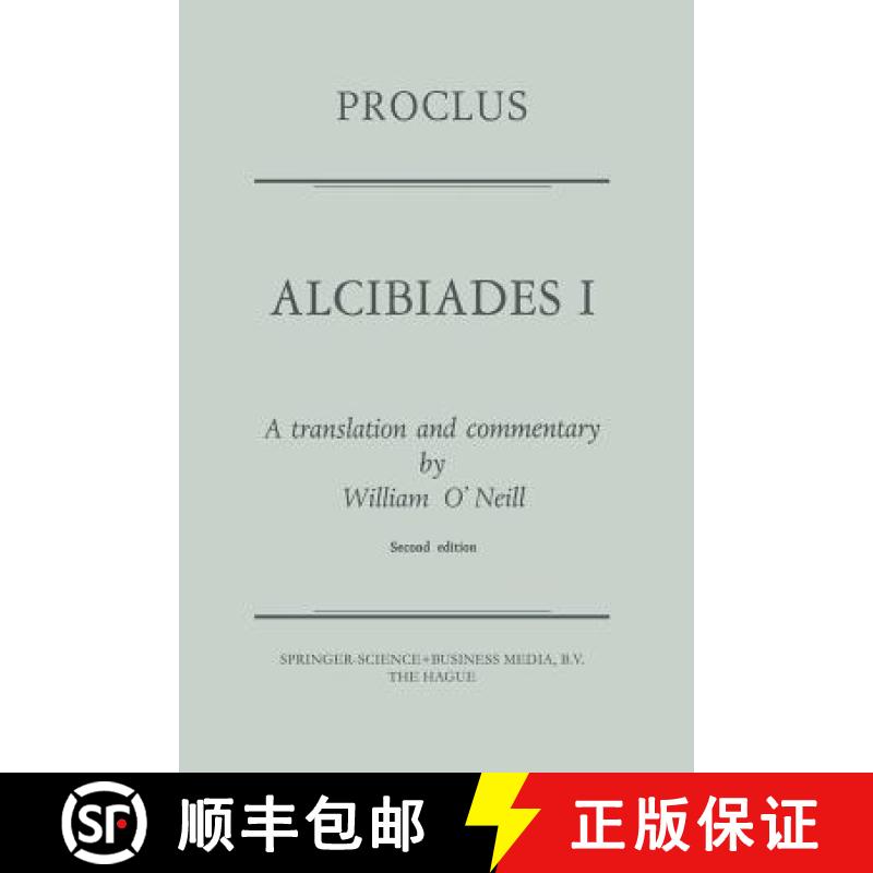 【3-4周达】Proclus: Alcibiades I: A Translation and Commentary [9789401758543]