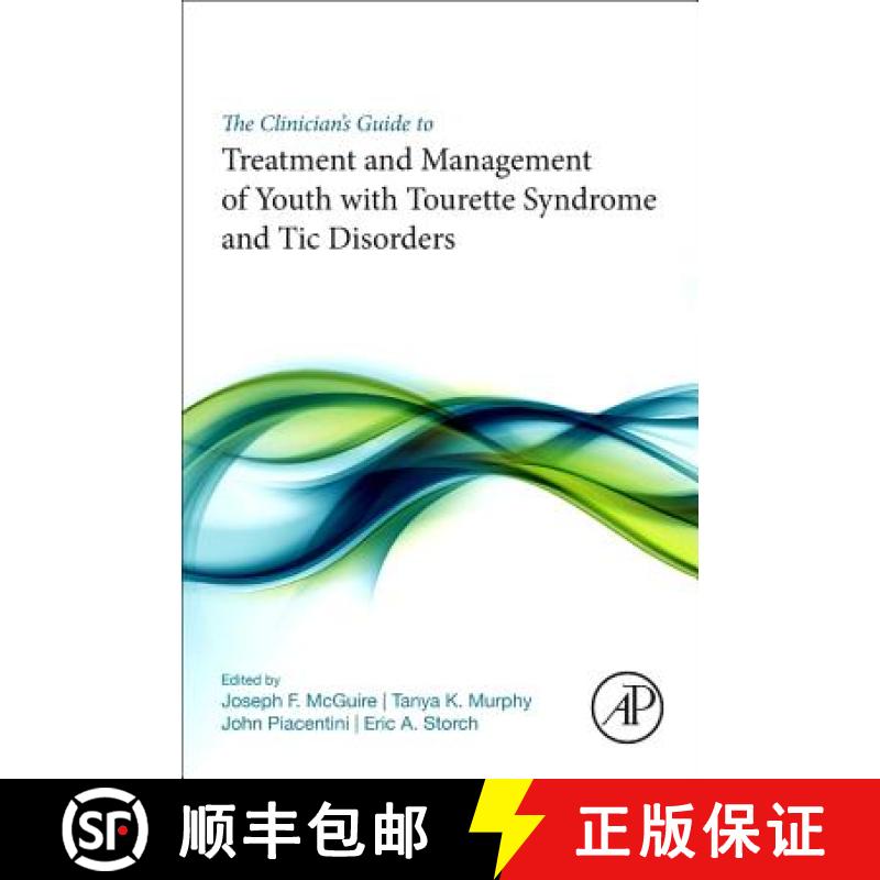 【3-4周达】The Clinician's Guide to Treatment and Management of Youth with Tourette Syndrome and Tic ... [9780128119808]