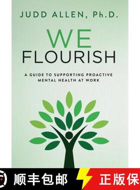 【3-4周达】We Flourish: A Guide to Supporting Proactive Mental Health At Work [9780941703451]