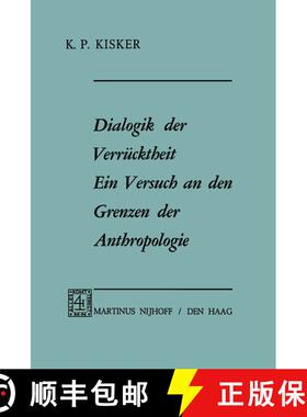 【3-4周达】Dialogik der Verrücktheit ein Versuch an den Grenzen der Anthropologie : Ein Versuch an d... [9789024750511]