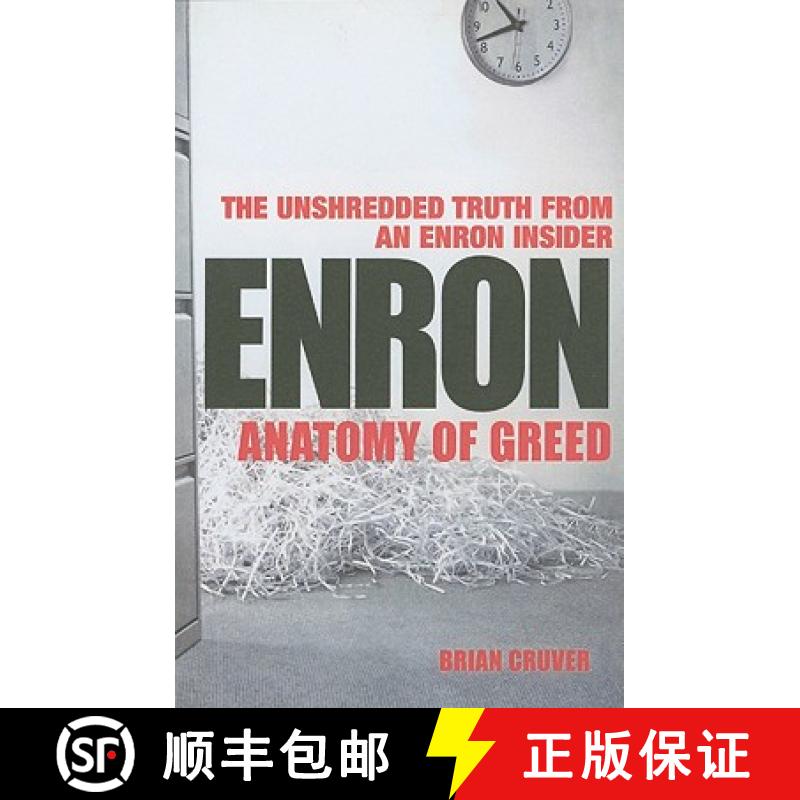 【3-4周达】Enron : The Anatomy of Greed The Unshredded Truth from an Enron Insider [9780099446828]