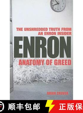 【3-4周达】Enron : The Anatomy of Greed The Unshredded Truth from an Enron Insider [9780099446828]