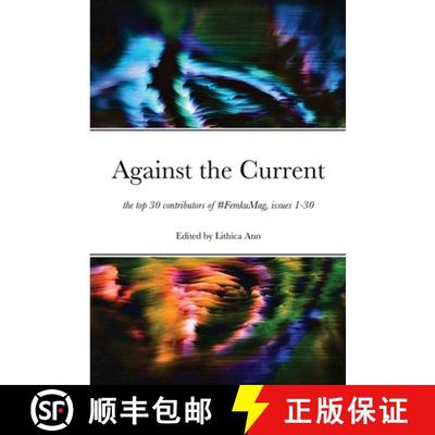 【3-4周达】Against the Current: the top 30 contributors of #FemkuMag, issues 1-30 [9781716055270]