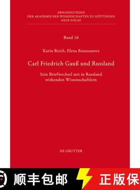 预订 Carl Friedrich Gauß Und Russland: Sein Briefwechsel Mit in Russland Wirkenden Wissenschaftlern [9783110253061]