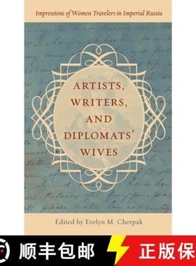 预订 Artists, Writers, and Diplomats' Wives : Impressions of Women Travelers in Imperial Russia [9781538180983]