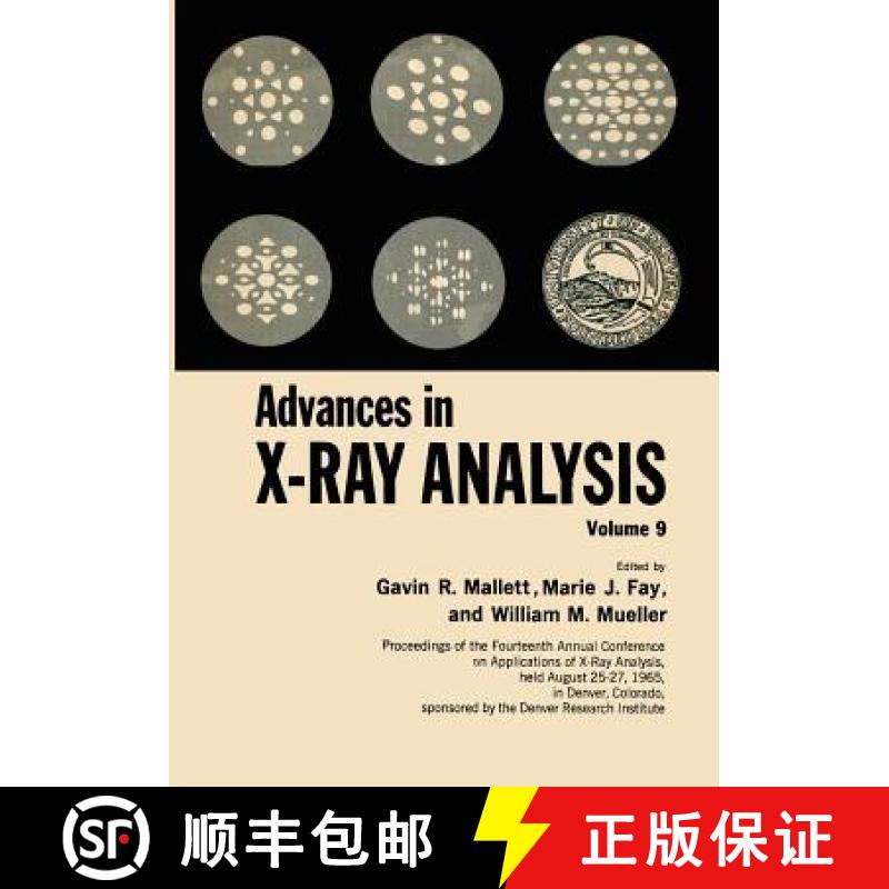 【3-4周达】Advances in X-Ray Analysis: Volume 9 Proceedings of the Fourteenth Annual Conference on Ap... [9781468476354]