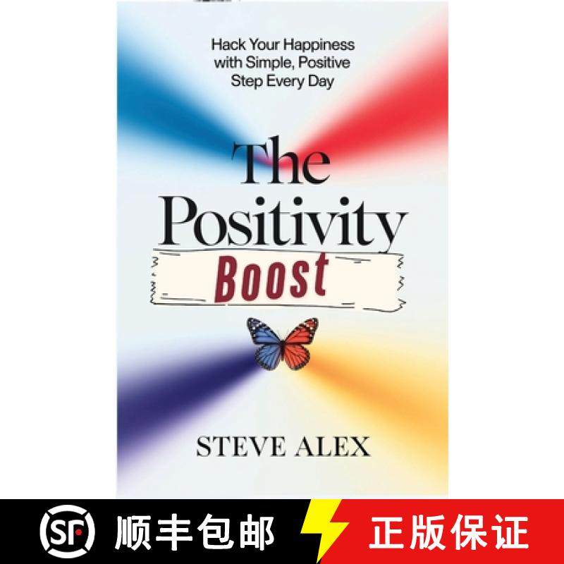 预订 The Positivity Boost: Hack Your Happiness with Simple, Positive Step Every Day [9798348464417]