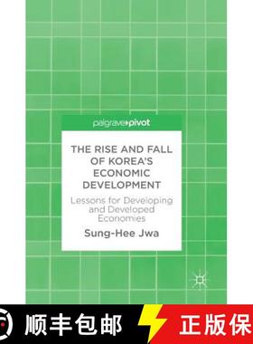 【3-4周达】The Rise and Fall of Korea's Economic Development : Lessons for Developing and Developed E... [9783319580647]