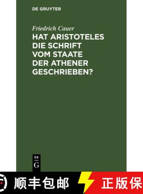 【3-4周达】Hat Aristoteles Die Schrift Vom Staate Der Athener Geschrieben?: Ihr Ursprung Und Ihr Wert... [9783112694817]