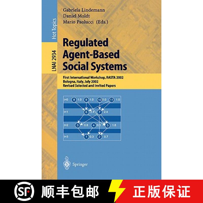 【3-4周达】Regulated Agent-Based Social Systems : First International Workshop, RASTA 2002, Bologna, ... [9783540209232]