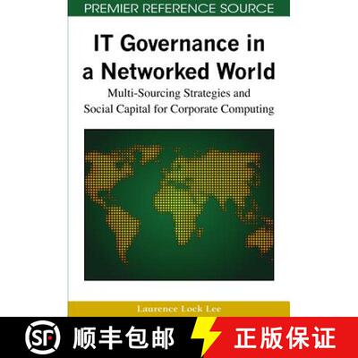 【3-4周达】精装 IT Governance in a Networked World: Multi-Sourcing Strategies and Social Capital for ... [9781605660844]