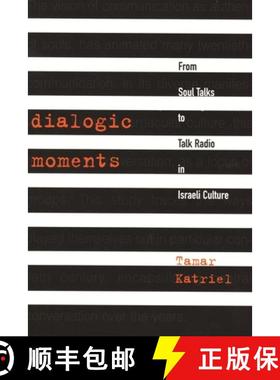 预订 Dialogic Moments: From Soul Talks to Talk Radio in Israeli Culture [9780814327753]