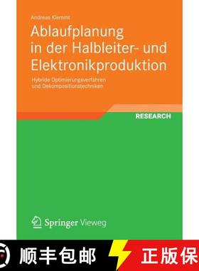 【3-4周达】Ablaufplanung in der Halbleiter- und Elektronikproduktion: Hybride Optimierungsverfahren u... [9783834819932]