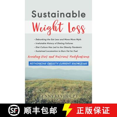 【3-4周达】Sustainable Weight Loss: Avoid Dieting and Nutrient Modifications | Eat Less Move More Myt... [9781893726512]