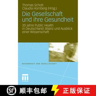 【3-4周达】Die Gesellschaft und ihre Gesundheit : 20 Jahre Public Health in Deutschland: Bilanz und A... [9783531175812]