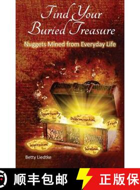 【3-4周达】Find Your Buried Treasure: Nuggets Mined from Everyday Life [9780997493801]
