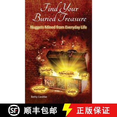 【3-4周达】Find Your Buried Treasure: Nuggets Mined from Everyday Life [9780997493801]