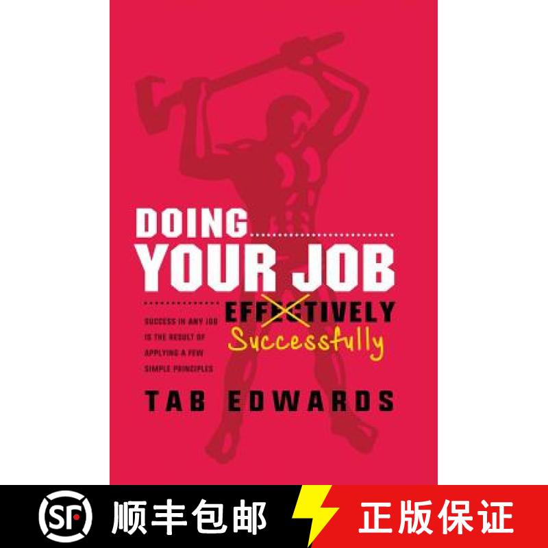 【3-4周达】Doing Your Job - Successfully: Success in ANY Job Is the Result of Applying a Few Simple P... [9780990986676]