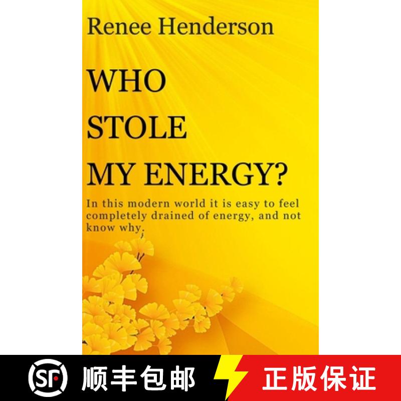 预订 Who Stole My Energy?: In this modern world it is easy to feel completely drained of energy, and ... [9780994111944]