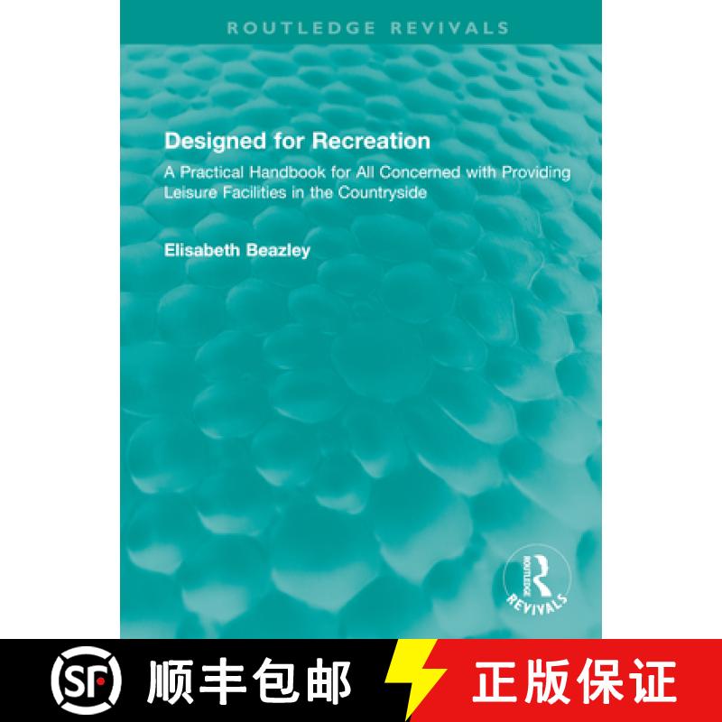 【3-4周达】Designed for Recreation: A Practical Handbook for All Concerned with Providing Leisure Fac... [9781032741970]