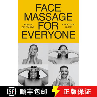 【3-4周达】Face Massage for Everyone: Restorative and Rejuvenating Facial Techniques for Glowing Skin... [9781401980214]