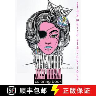 【3-4周达】Stay Weird: Stay Weird Coloring Book - Stay Weird Stay Curious [9780648084754]