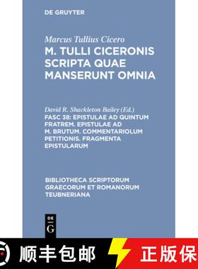 预订 Epistulae AD Quintum Fratrem. Epistulae AD M. Brutum. Commentariolum Petitionis. Fragmenta Epist... [9783598712111]
