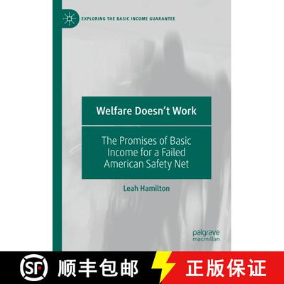 【3-4周达】Welfare Doesn't Work : The Promises of Basic Income for a Failed American Safety Net [9783030371203]