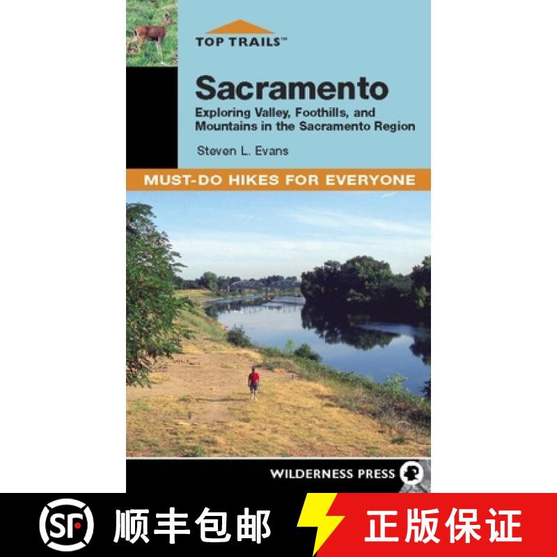 【3-4周达】Top Trails: Sacramento: Exploring Valley, Foothills, and Mountains in the Sacramento Region [9780899979915]