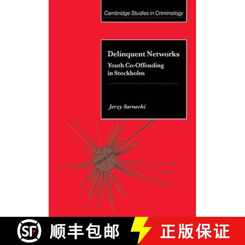 【3-4周达】Delinquent Networks: Youth Co-Offending in Stockholm - Delinquent Networks: Youth Co-Offen... [9780521802390]