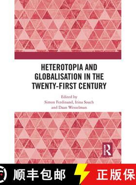 【3-4周达】Heterotopia and Globalisation in the Twenty-First Century [9781032238654]