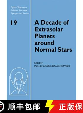 【3-4周达】Decade of Extrasolar Planets around Normal Stars: Proceedings of the Space Telescope Scien... [9780521173308]