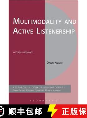 预订 Multimodality and Active Listenership: A Corpus Approach [9780567175151]