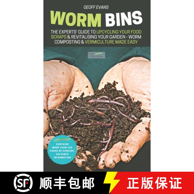 【3-4周达】Worm Bins: The Experts' Guide To Upcycling Your Food Scraps & Revitalising Your Garden - W... [9781913666057]