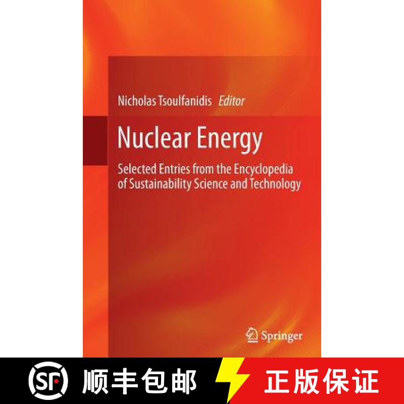 【3-4周达】Nuclear Energy : Selected Entries from the Encyclopedia of Sustainability Science and Tech... [9781489993137]