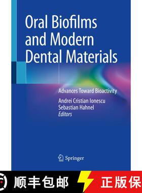【3-4周达】Oral Biofilms and Modern Dental Materials : Advances Toward Bioactivity [9783030673901]