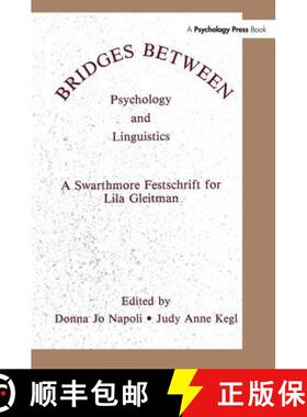【3-4周达】Bridges Between Psychology and Linguistics: A Swarthmore Festschrift for Lila Gleitman [9781138987890]